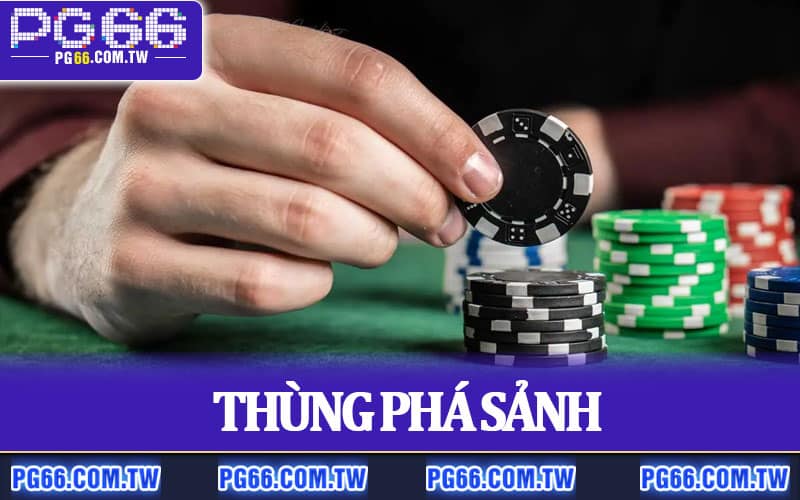 Thùng Phá Sảnh