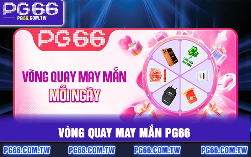 Vòng Quay May Mắn PG66