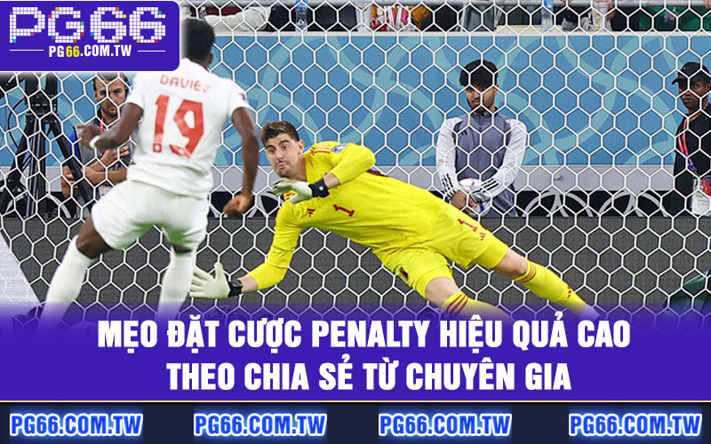 Mẹo đặt cược Penalty hiệu quả cao theo chia sẻ từ chuyên gia